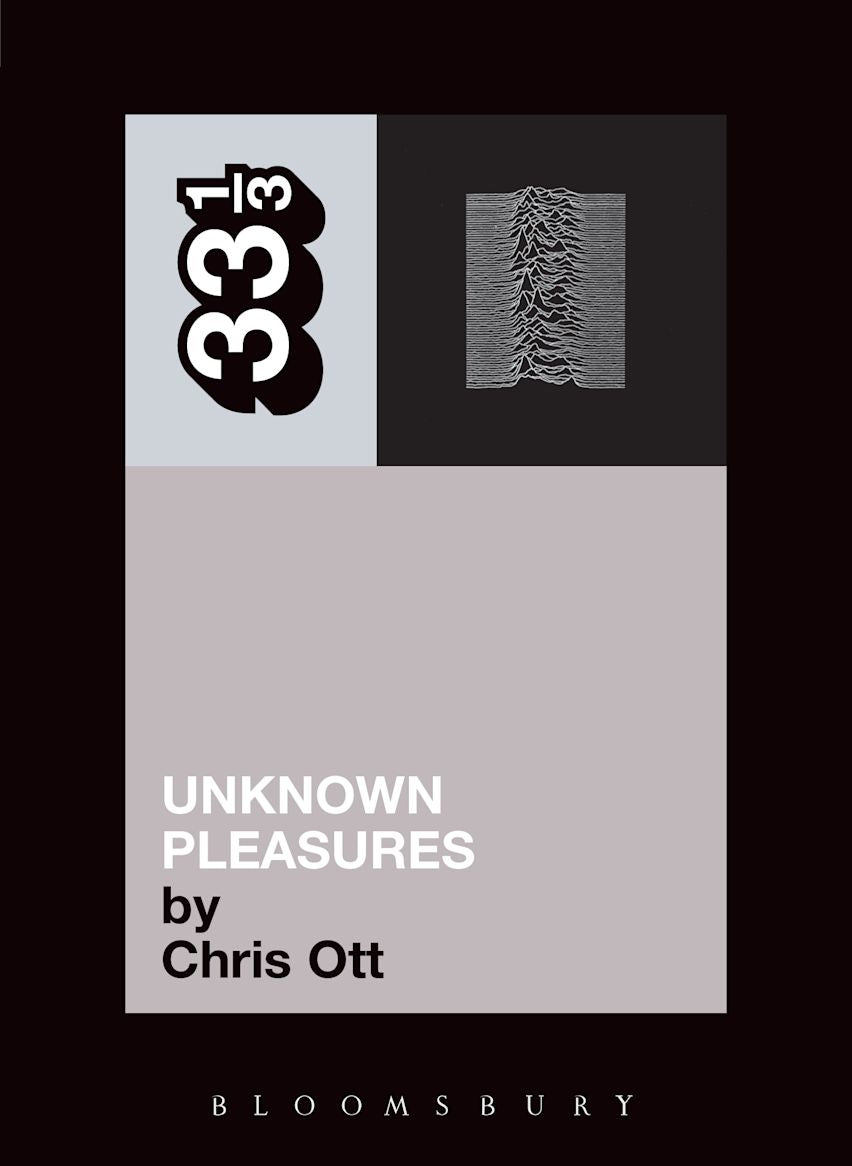 Joy Division's Unknown Pleasures: 33 1/3 Series: Chris Ott: Softcover Book