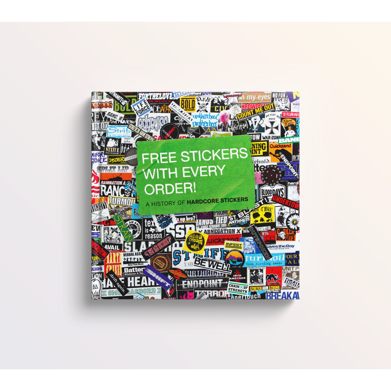 Free Stickers With Every Order: A History of Hardcore Stickers: By Thomas Rackow: Hardcover Book