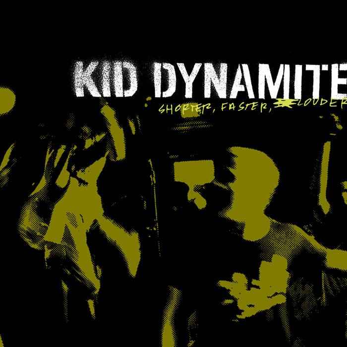 Kid Dynamite: Shorter, Faster, Louder: Vinyl LP