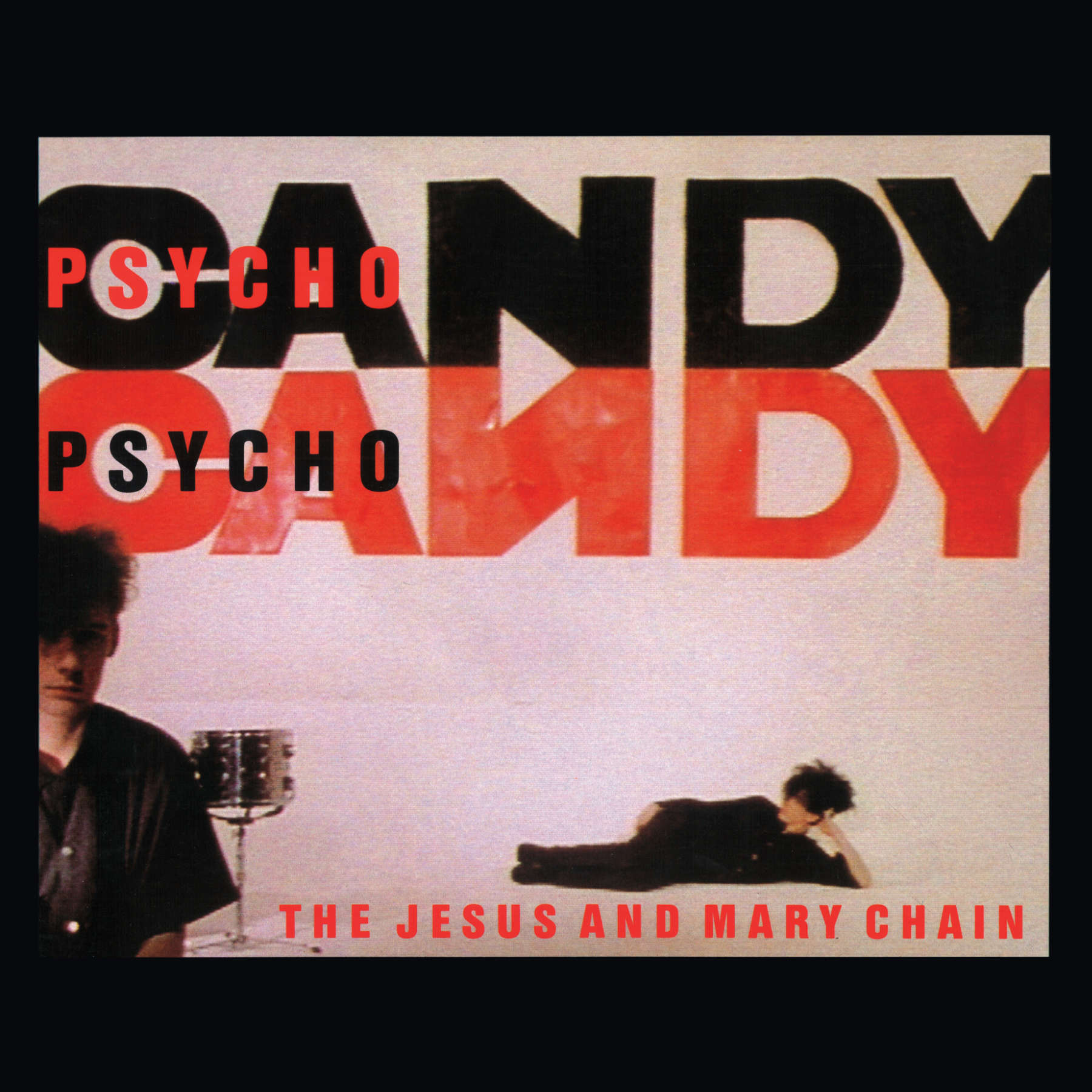 The Jesus and Mary Chain: Psychocandy: 2025 Reissue