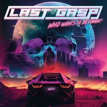 Last Gasp: Who Wants To Die Tonight: Color Vinyl