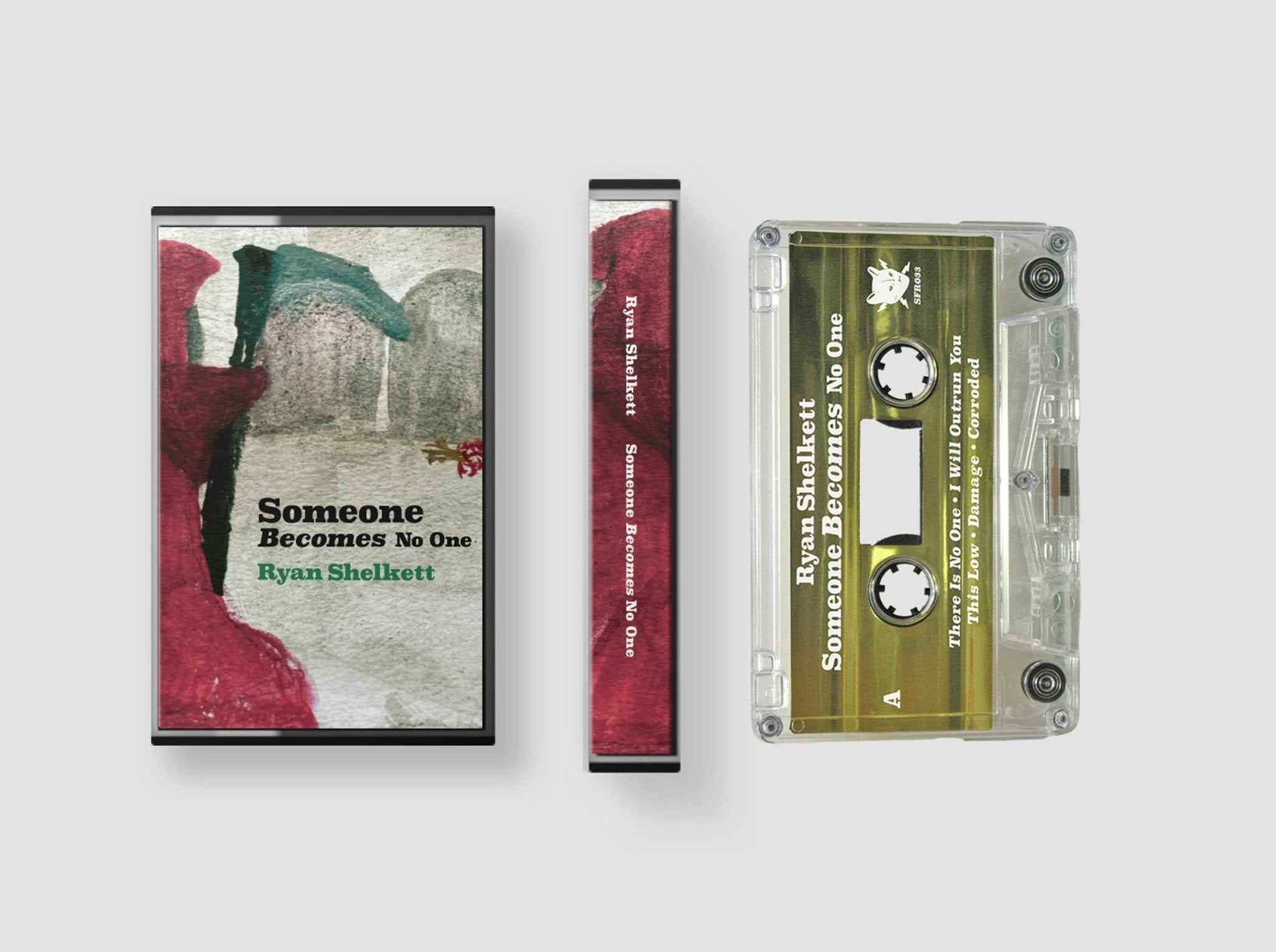 Ryan Shelkett: Someone Becomes No One: Cassette
