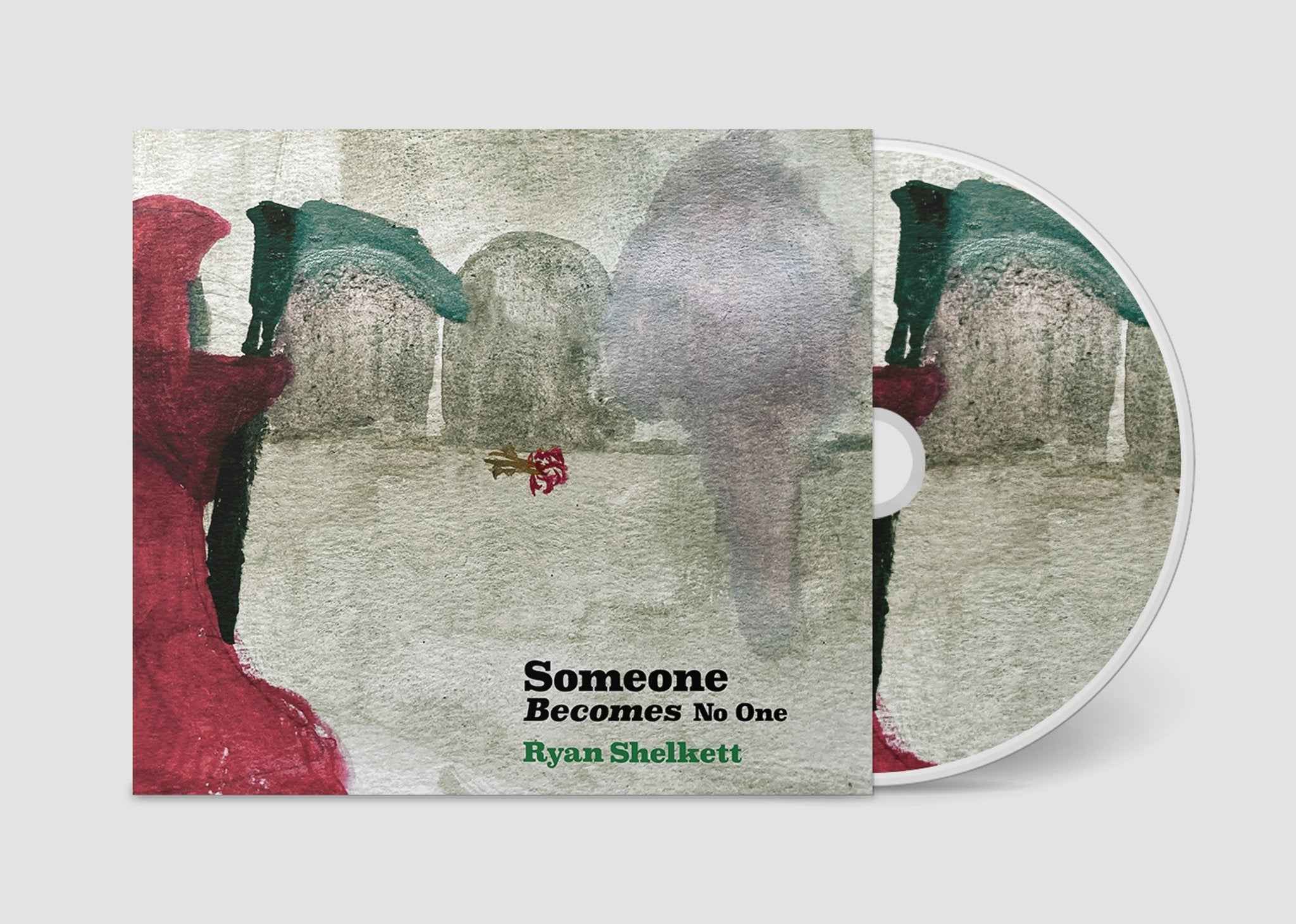 Ryan Shelkett: Someone Becomes No One: CD