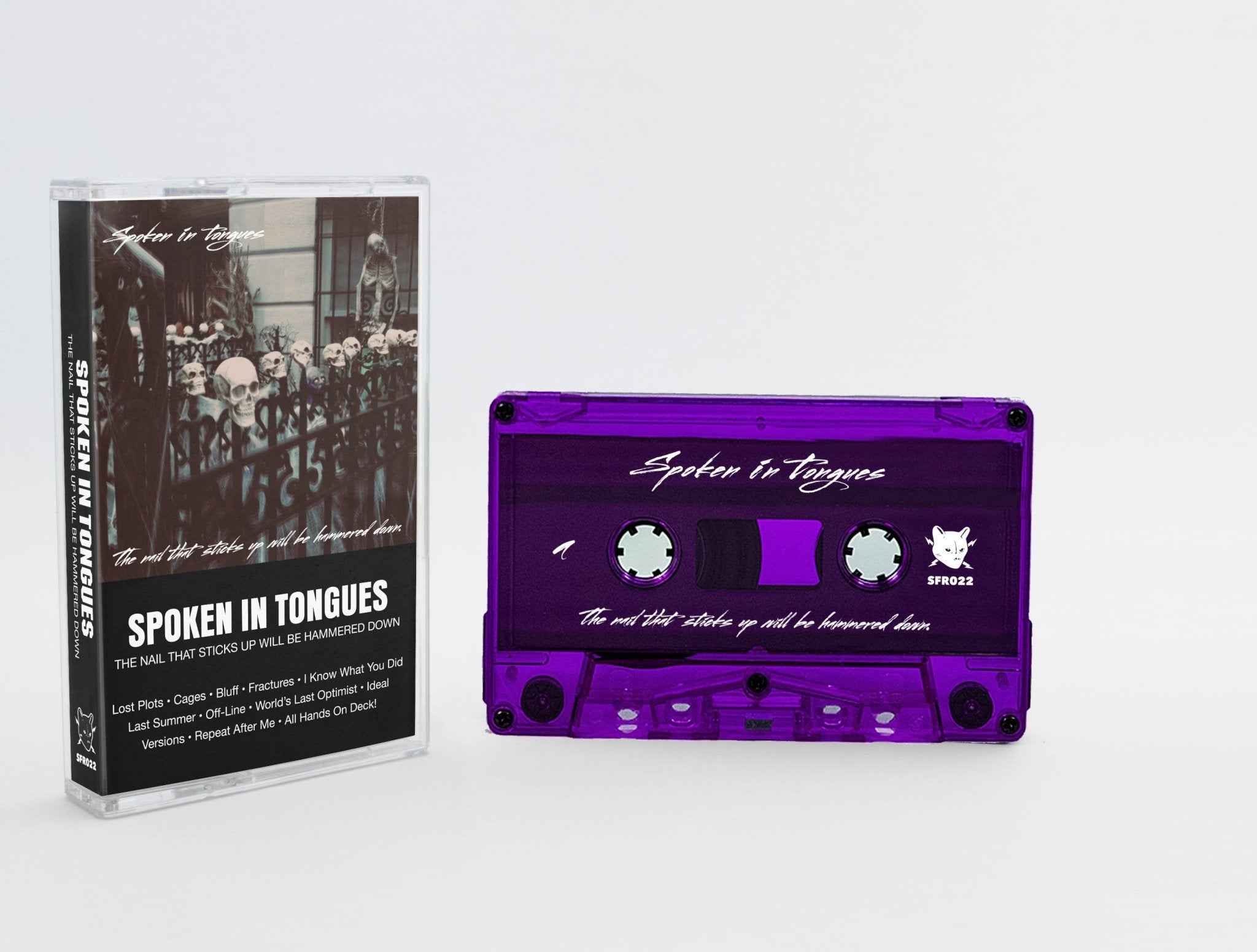 Spoken In Tongues: The Nail That Sticks Up Will Be Hammered Down: Cassette