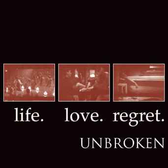 Unbroken: Life. Love. Regret: Vinyl LP