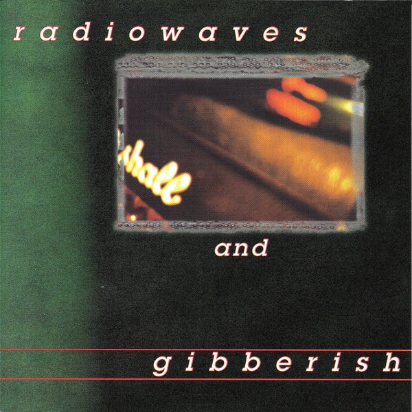 Radiowaves and Gibberish - Steadfast Records