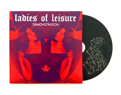 Ladies of Leisure: Demonstration: CD + 7"