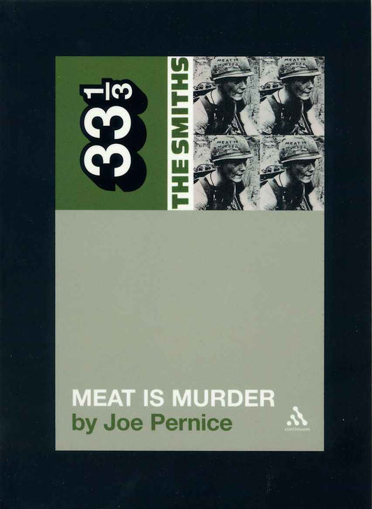 The Smiths' Meat is Murder: 33 1/3 Series: Joe Pernice: Softcover Book