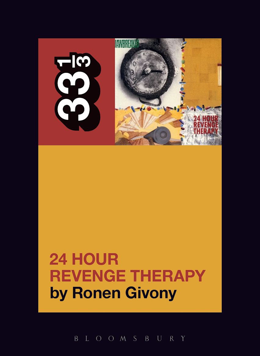 Jawbreaker's 24 Hour Revenge Therapy: 33 1/3 Series: Ronen Givony: Softcover Book