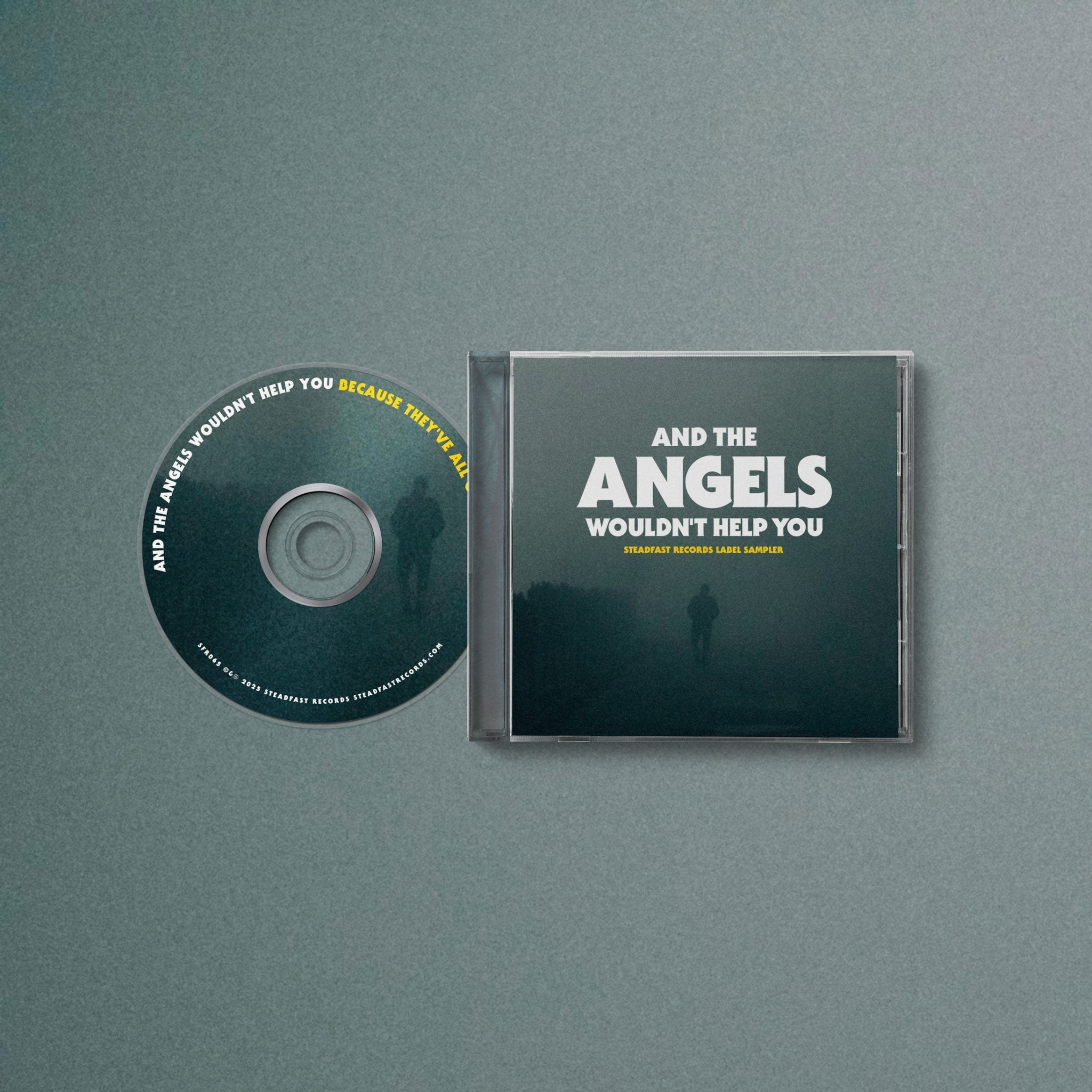 And The Angels Wouldn't Help You: Steadfast Records Label Sampler: Limited Edition CD