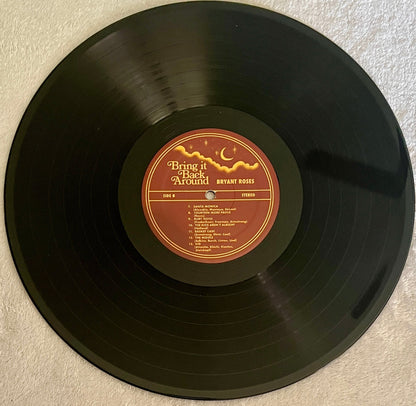 Bryant Roses: Bring It Back Around: Black Vinyl LP