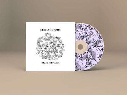 Closure Is A Waiting Room: Pirouettes Into The Ceiling: Digipack CD