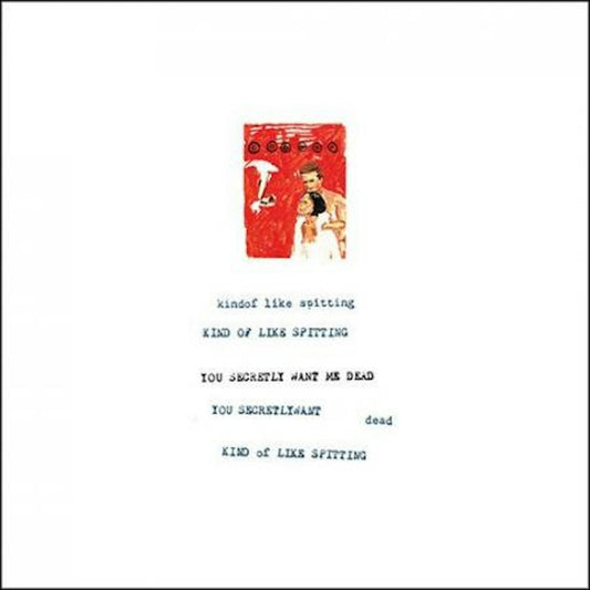 Kind Of Like Spitting: You Secretly Want Me Dead: Blood on Snow Colored Vinyl LP