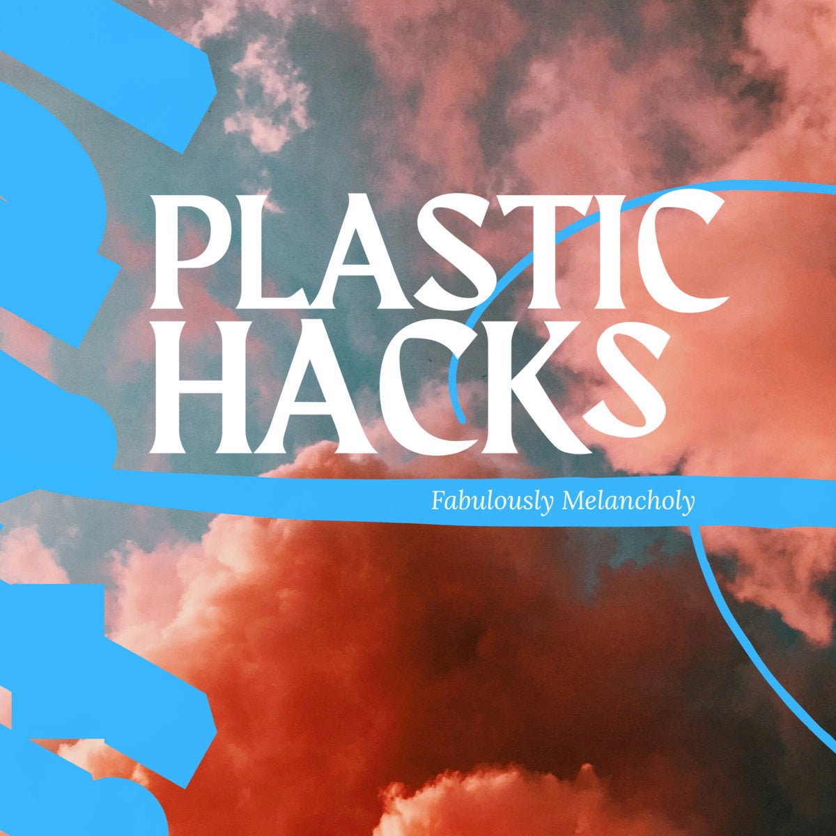 Plastic Hacks: Fabulously Melancholy: Limited Edition Cassette - Steadfast Records