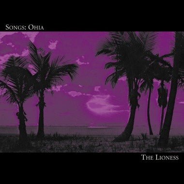 Songs: Ohia: The Lioness: Black Vinyl LP