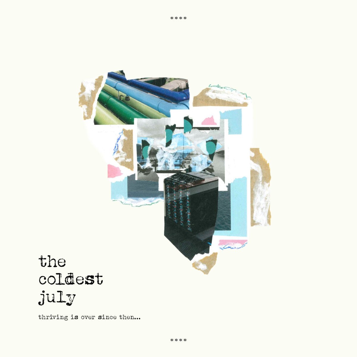 The Coldest July: Thriving Is Over Since Then: Limited Edition CD - Steadfast Records