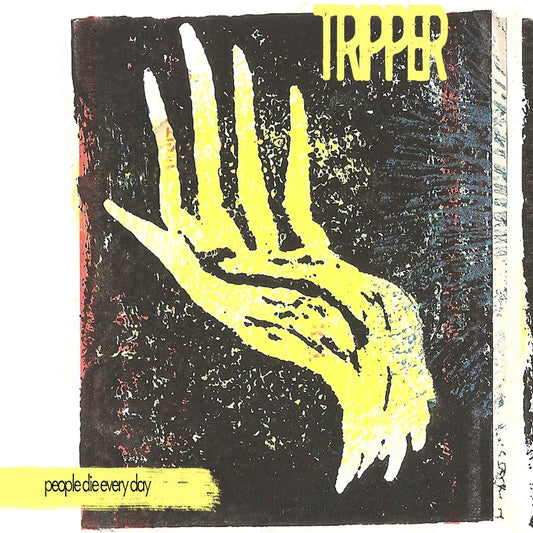 Tripper: People Die Every Day: 7" Vinyl EP
