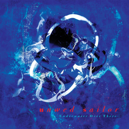 Unwed Sailor: Underwater Over There: Oceana Blue Vinyl LP