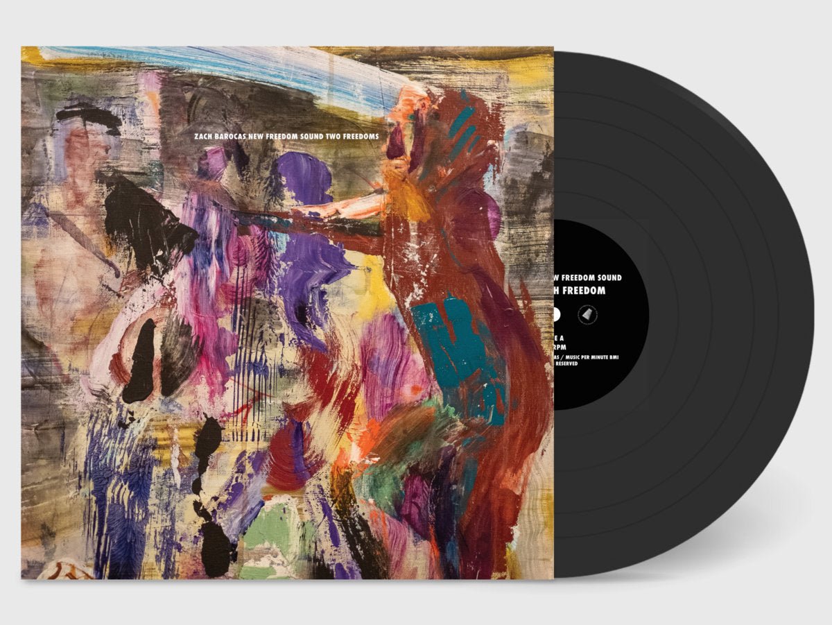 Zach Barocas New Freedom Sound: Two Freedoms: Limited Edition Vinyl LP - Steadfast Records