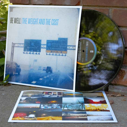 Be Well: The Weight and The Cost: Black Vinyl