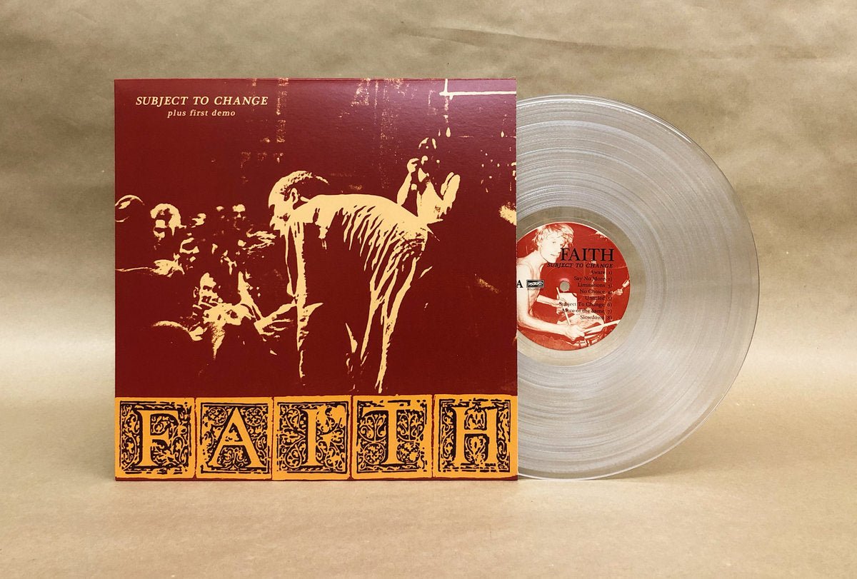 Faith: Subject to Change+First Demo: Clear Vinyl - Steadfast Records