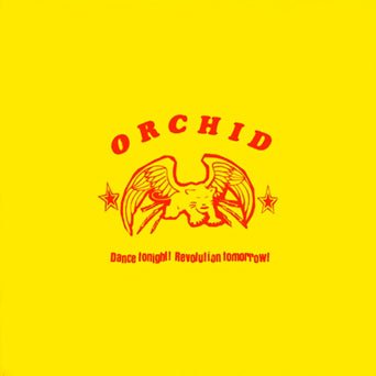 Orchid: Dance Tonight, Revolution Tomorrow: 10" EP Color Vinyl