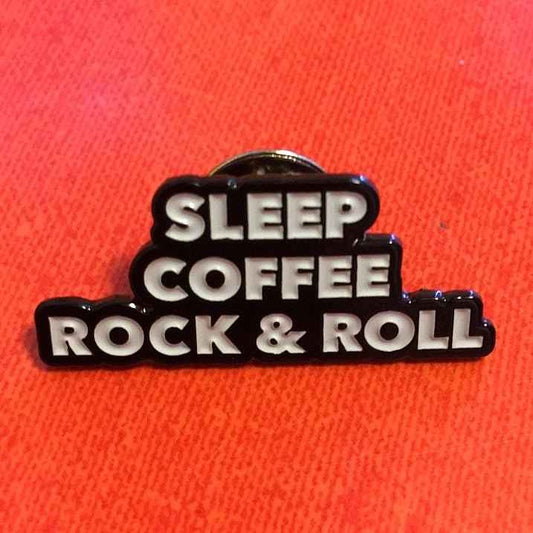Sleep, Coffee, Rock & Roll 1.25" Enamel Pin
